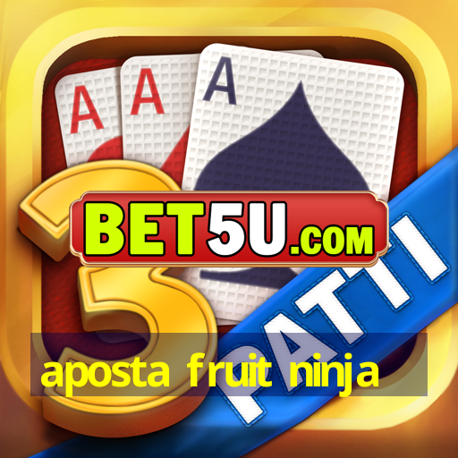 aposta fruit ninja